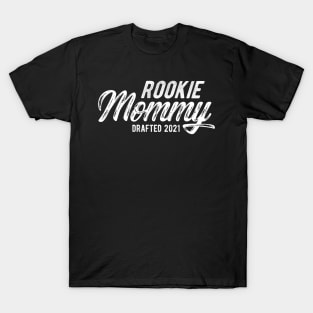 Rookie mommy drafted 2021 T-Shirt